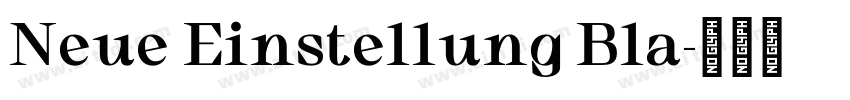 Neue Einstellung Bla字体转换